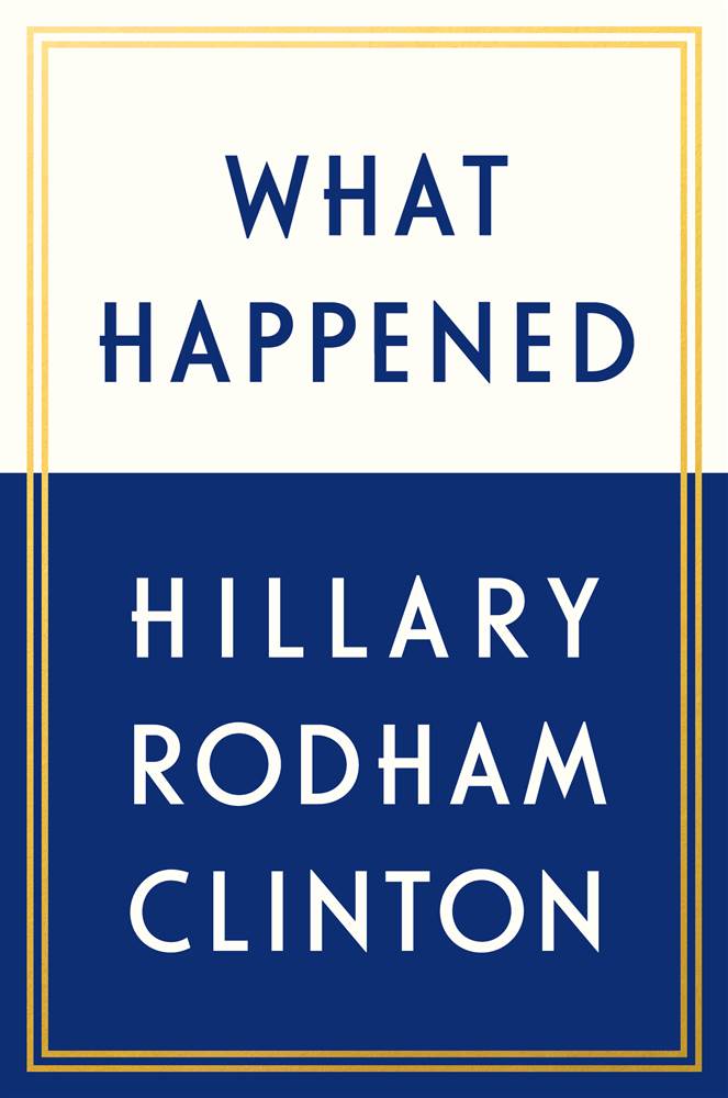 Hillary Clinton What Happened