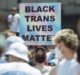 Dont Forget Black Trans Lives